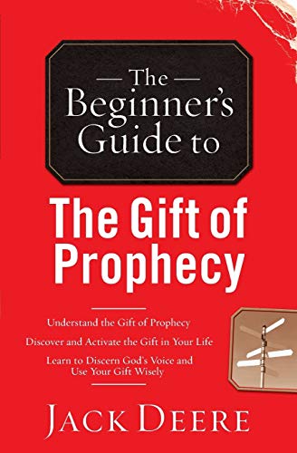 The Beginner's Guide to the Gift of Prophecy (Beginner's Guide To... (Regal Books))