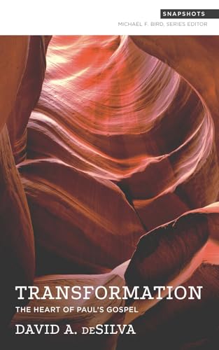 Transformation: The Heart of Pauls Gospel