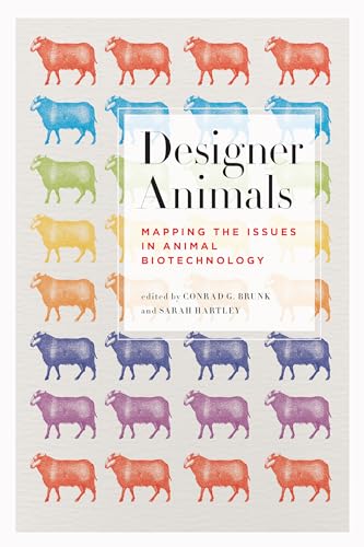 Designer Animals : Mapping the Issues in Animal Biotechnology