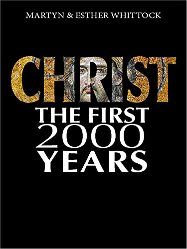 Christ: The First Two Thousand Years : From holy man to global brand: how our view of Christ has changed across
