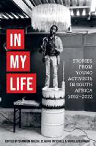 In My Life : Stories From Young AIDS Activists 2002-2022