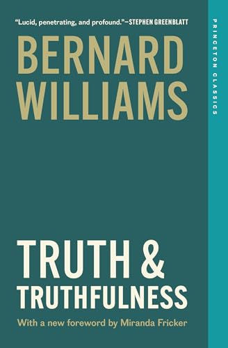 Truth and Truthfulness : An Essay in Genealogy