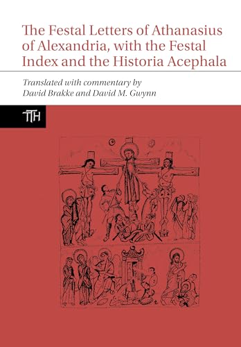 The Festal Letters of Athanasius of Alexandria, with the Festal Index and the Historia Acephala : 81
