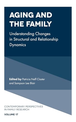 Aging and the Family: Understanding Changes in Structural and Relationship Dynamics