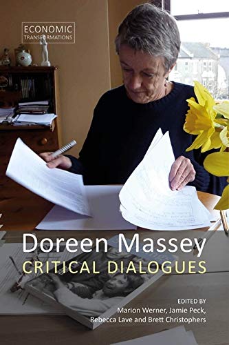 Doreen Massey: Critical Dialogues (Economic Transformations)