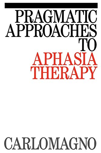Pragmatic and Communication Therapy in Aphasia