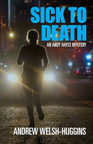 Sick to Death : An Andy Hayes Mystery