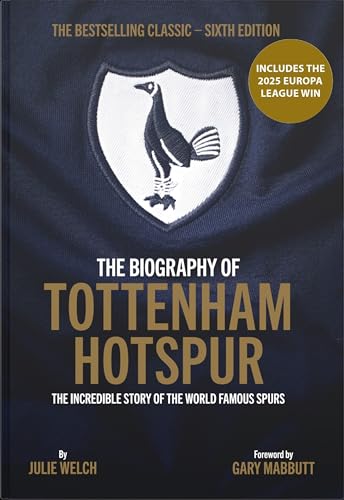 The Biography of Tottenham Hotspur