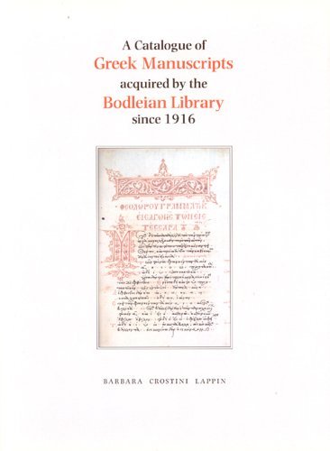 A Catalogue of Greek Manuscripts Acquired by the Bodleian Library Since 1916