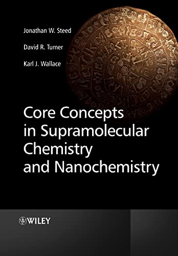 Core Concepts in Supramolecular Chemistry and Nanochemistry: From Supramolecules to Nanotechnology