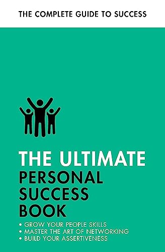 The Ultimate Personal Success Book : Make an Impact, Be More Assertive, Boost your Memory