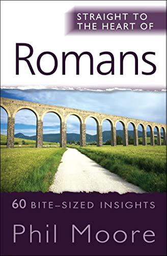 Straight to the Heart of Romans : 60 bite-sized insights