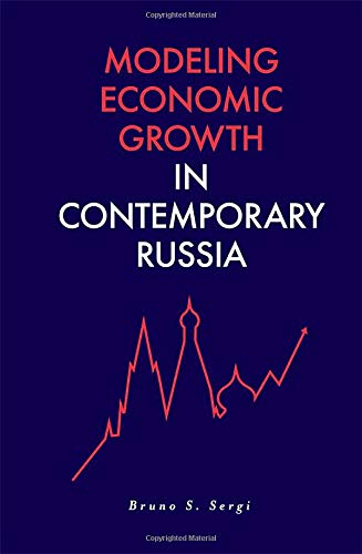 Modeling Economic Growth in Contemporary Russia (Russian Economics)