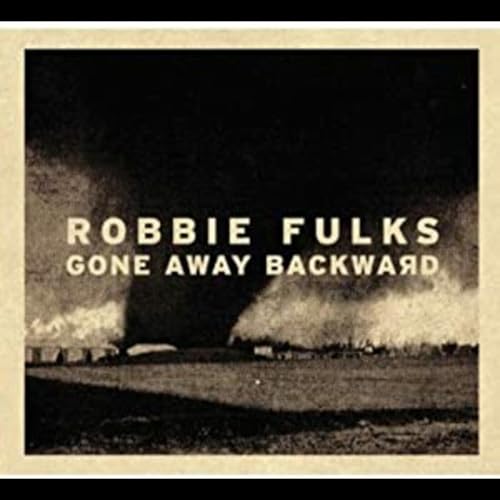 Album cover for Robbie Fulks’ “Gone Away Backward” with a smoky landscape.
