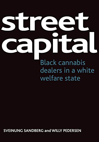 Street capital : Black cannabis dealers in a white welfare state