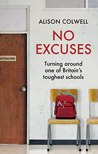 No Excuses: Turning around one of Britain’s toughest schools