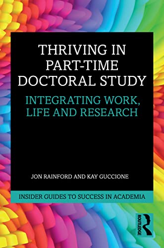 Thriving in Part-Time Doctoral Study: Integrating Work