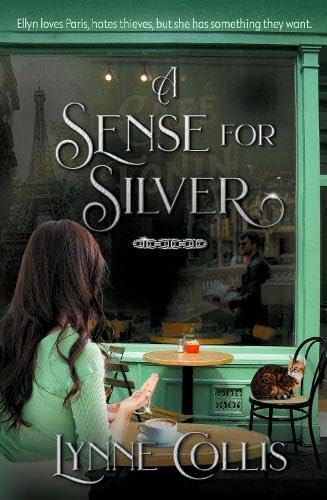 A Sense for Silver: 1 (The Ellyn Boswell Paris silversmith series)