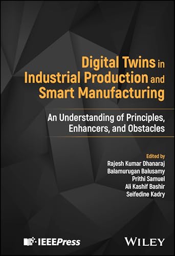 Digital Twins in Industrial Production and Smart Manufacturing : An Understanding of Principles, Enhancers, and Obstacles