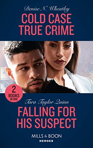Cold Case True Crime / Falling For His Suspect: Cold Case True Crime (An Unsolved Mystery Book) / Falling for His Suspect (Where Secrets are Safe)
