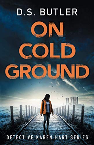 On Cold Ground: 5 (Detective Karen Hart, 5)