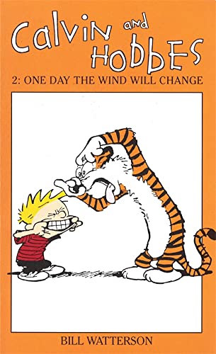 Calvin And Hobbes Volume 2: One Day the Wind Will Change: The Calvin & Hobbes Series