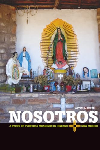 Nosotros : A Study of Everyday Meanings in Hispano New Mexico