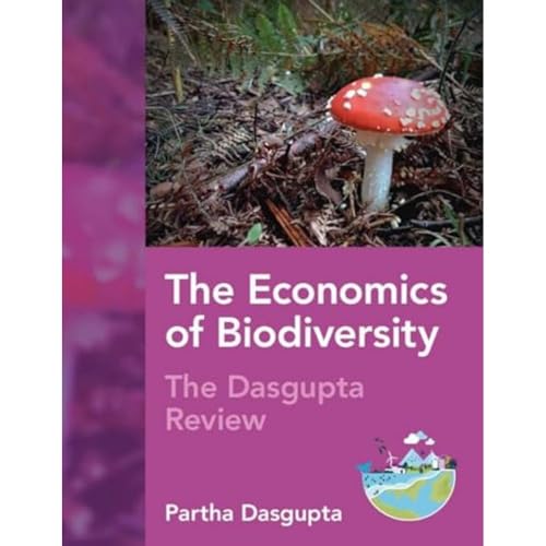 The Economics of Biodiversity : The Dasgupta Review