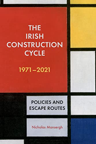 The Irish Construction Cycle 1970-2023 : Policies and Escape Routes