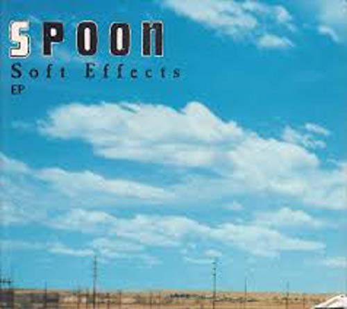 CD cover for Spoon’s “Soft Effects” with a blue sky and landscape.