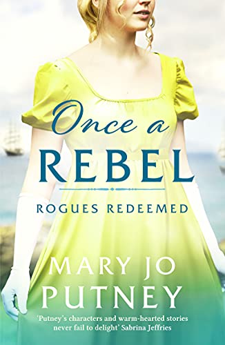 Once a Rebel: An unforgettable historical Regency romance: 2 (Rogues Redeemed)