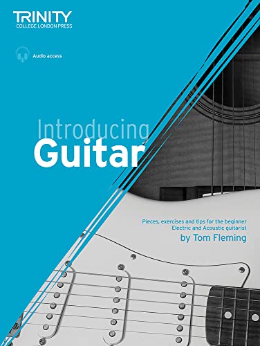 Introducing Guitar: Pieces, exercises and tips for the beginner (Guitar Notation & TAB)