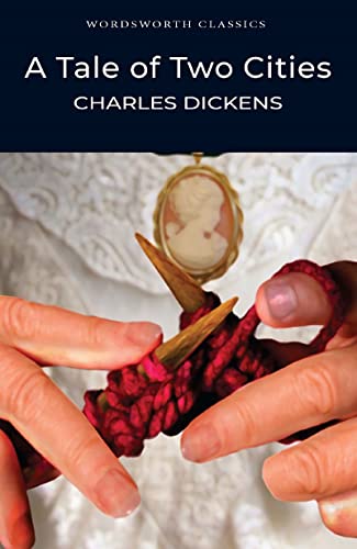 A Tale of Two Cities (Wordsworth Classics)