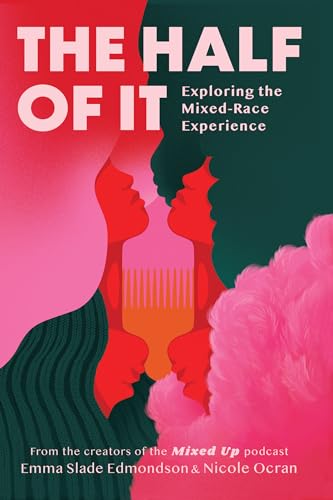 The Half of It : Exploring the Mixed-Race Experience