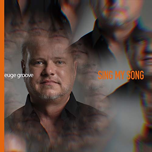 CD cover for Euge Grooveās āSing My Songā featuring a portrait.