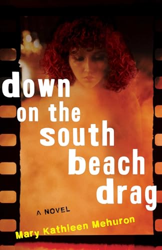 Down on the South Beach Drag : A Novel