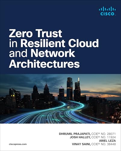 Zero Trust In Resilient Cloud And Network Architectures