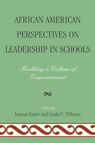 African American Perspectives on Leadership in Schools : Building a Culture of Empowerment