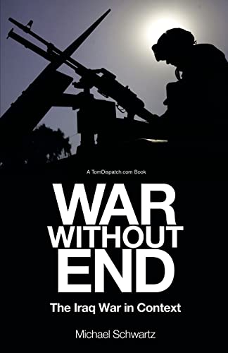 War Without End: The Iraq Debacle in Context