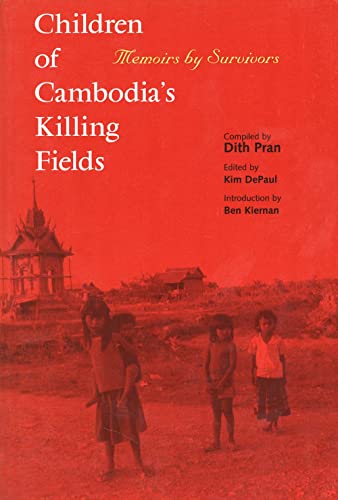 Children of Cambodias Killing Fields: Memoirs by Survivors