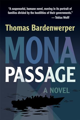 Mona Passage: A Novel (Veterans Writing Award)