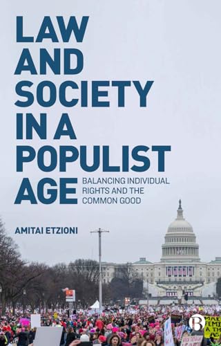 Law and Society in a Populist Age : Balancing Individual Rights and the Common Good