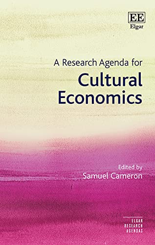 A Research Agenda for Cultural Economics