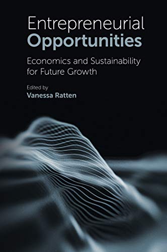 Entrepreneurial Opportunities: Economics and Sustainability for Future Growth