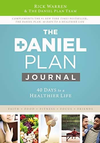 The Daniel Plan Journal : 40 Days to a Healthier Life