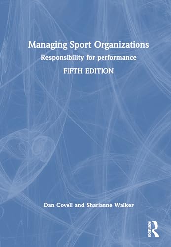 Managing Sport Organizations : Responsibility for performance