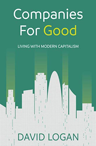 Companies For Good: Living with modern capitalism