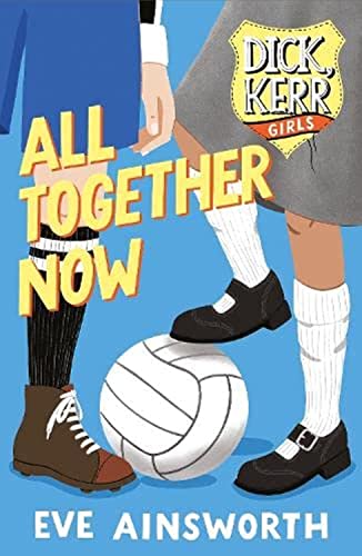 All Together Now (Dick, Kerr Girls)