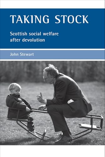 Taking Stock : Scottish Social Welfare after Devolution