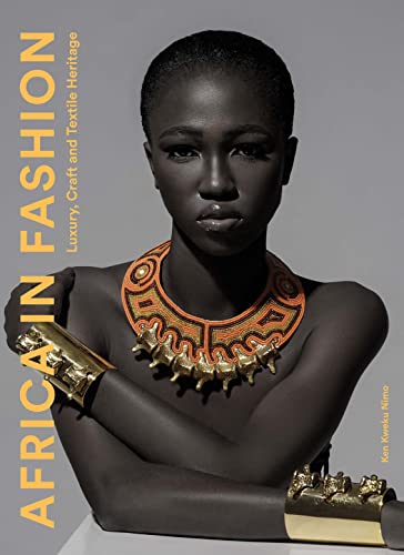 Africa in Fashion : Luxury, Craft and Textile Heritage
